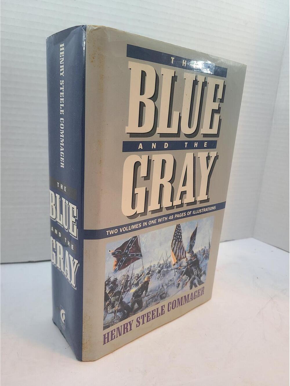 The Blue and The Gray The Story of The Civil War by Henry Steele Hardcover Book